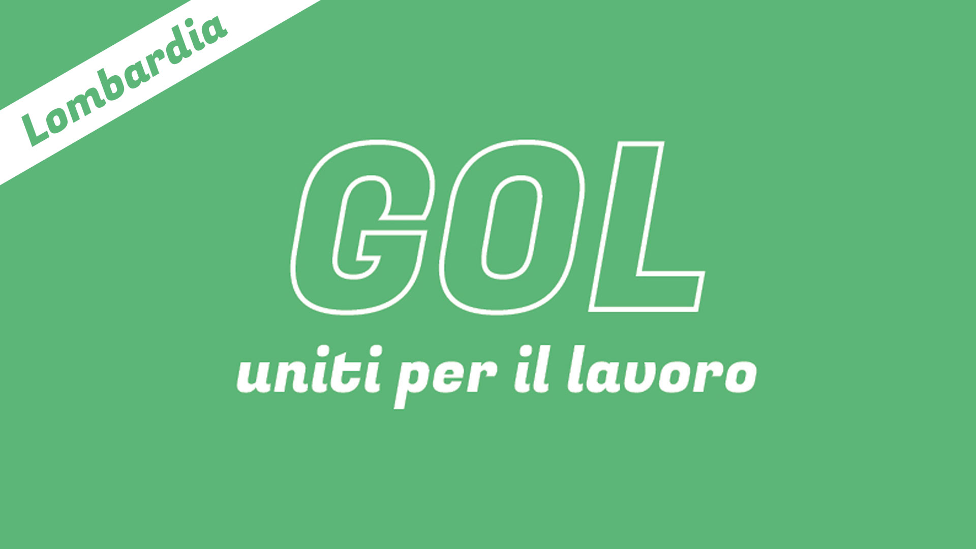 GOL! Lombardia – Uniti per il lavoro – Da adesso anche per i giovani dai 16 anni.