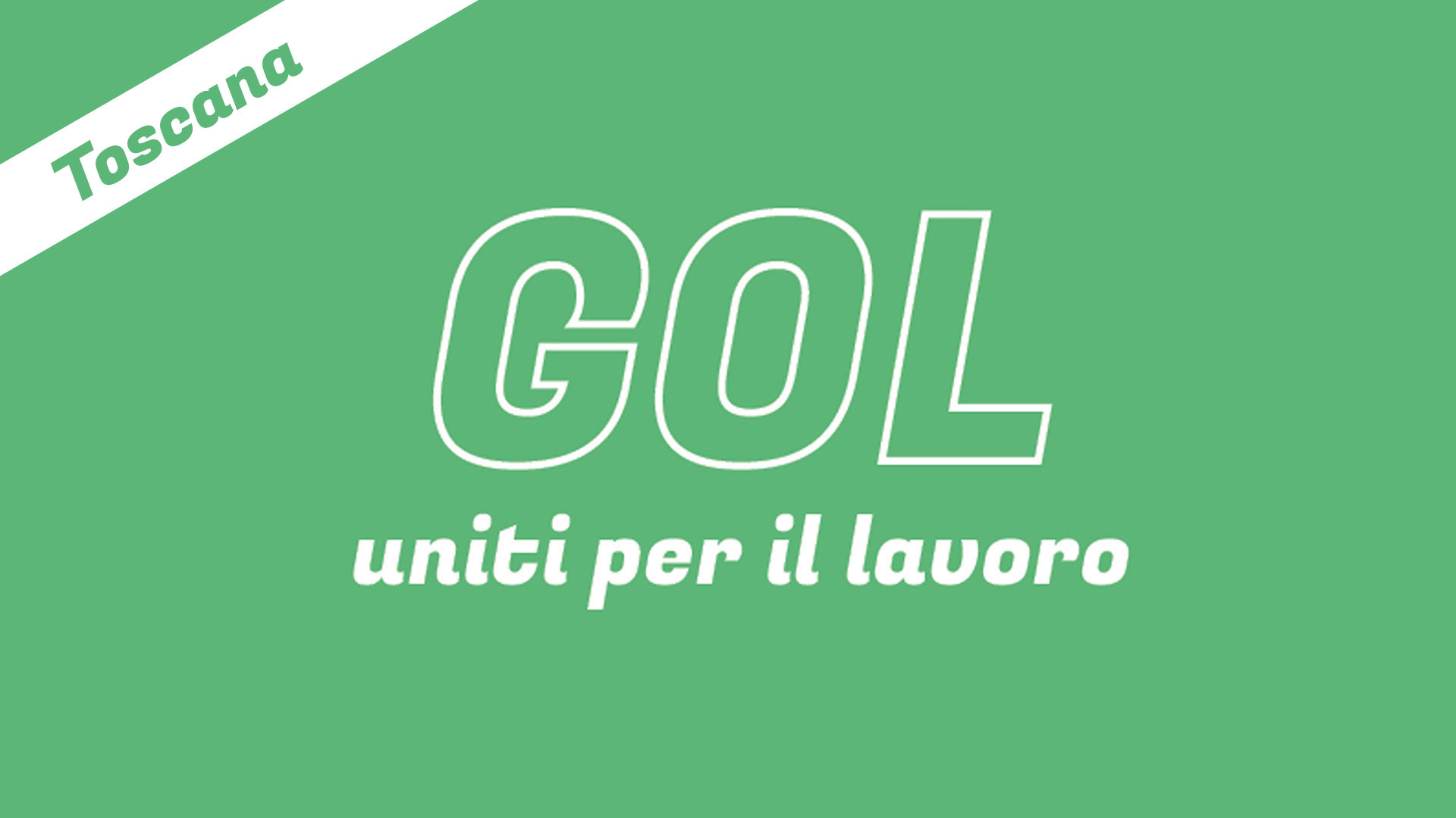GOL! Toscana – Uniti per il lavoro