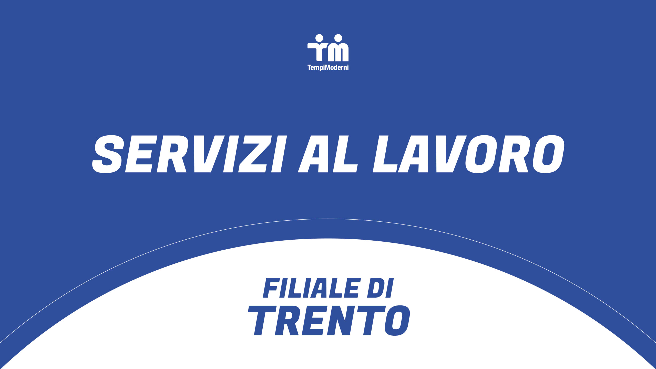 Trentino-Alto Adige: Servizi al lavoro con la Filiale di Trento