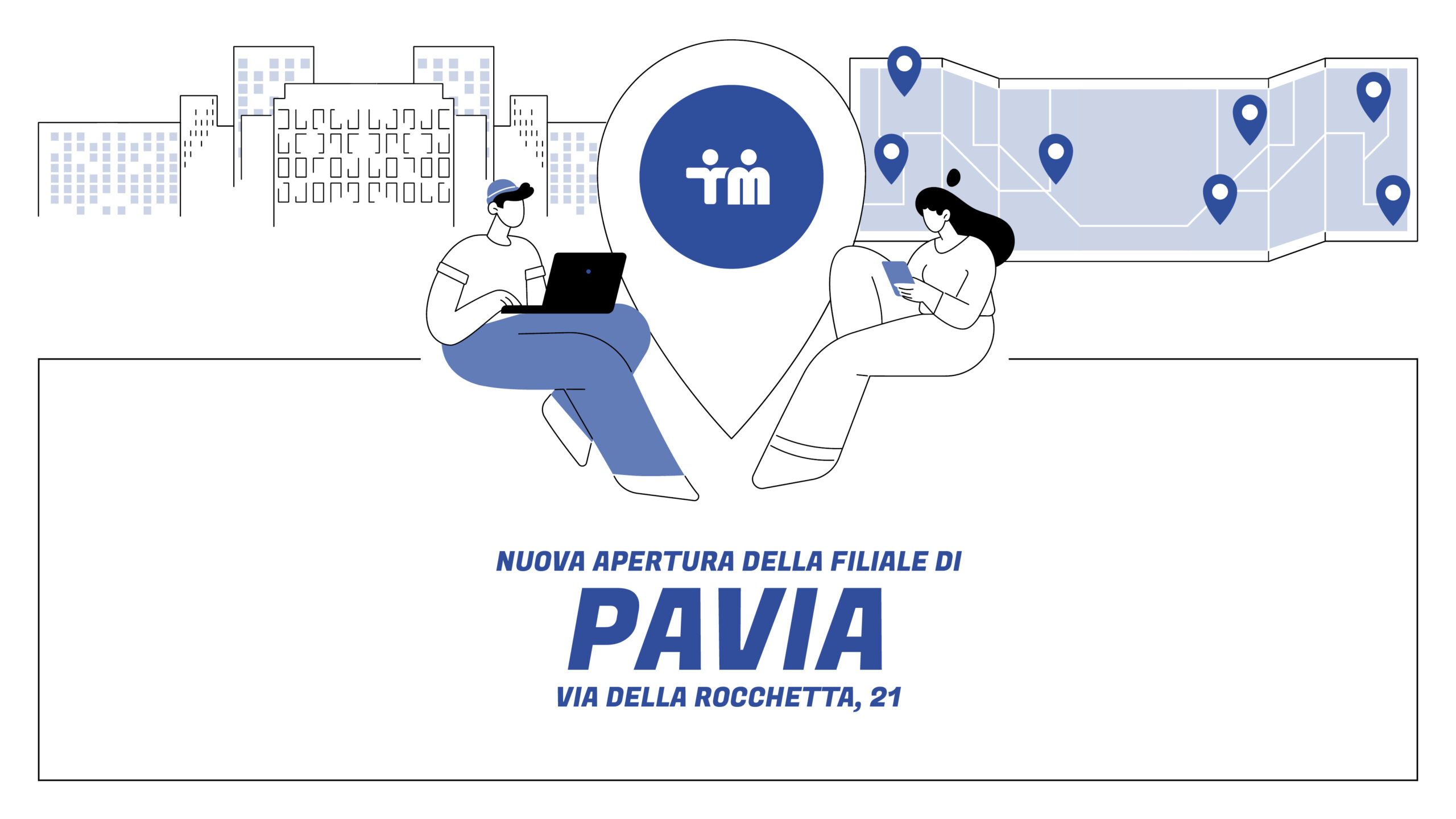 Nuova apertura filiale di Pavia